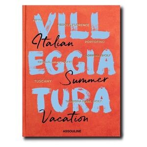 Assouline Villeggiatura: Italian Summer Vacation